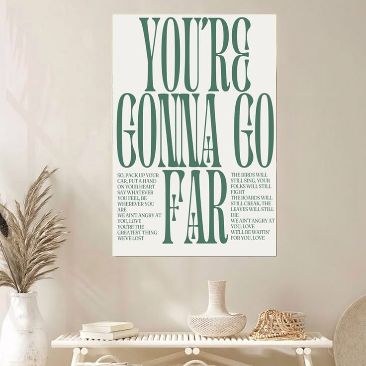 You're Gonna Go Far Poster Unframed Size 24''x36''