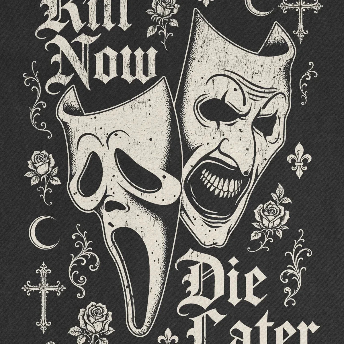 Kill Now Die Later Tee – Gothic Masks Shirt