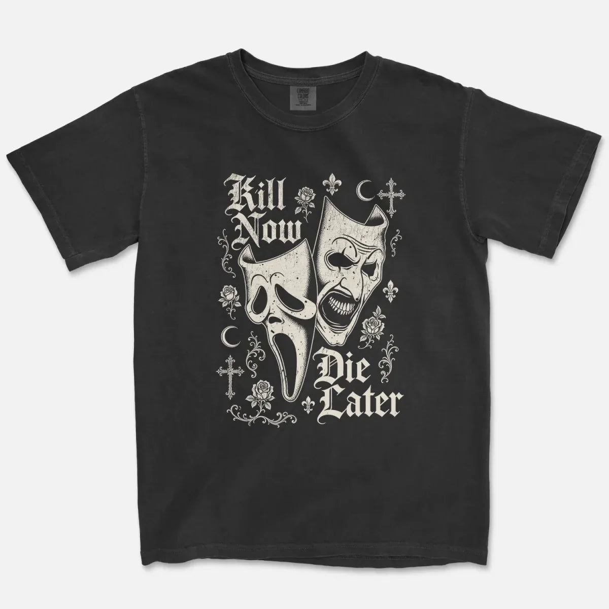 Kill Now Die Later Tee – Gothic Masks Shirt