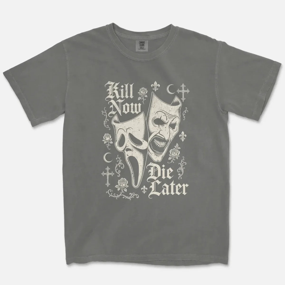Kill Now Die Later Tee – Gothic Masks Shirt
